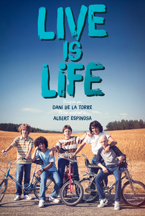 Live is Life - Poster / Capa / Cartaz - Oficial 1
