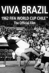 Viva o Brasil | Filme Oficial da Copa de 1962 - Poster / Capa / Cartaz - Oficial 2