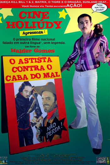  de Curta Cine Holiúdy - O Astista Contra o Cabra do Mal (2004)