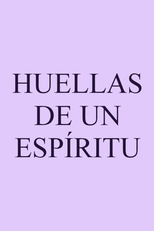 Huellas de un espíritu (Huellas de un espíritu)