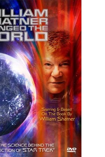 Poster de Curta How William Shatner Changed the World (2005)