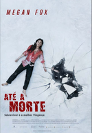 Até a Morte - Sobreviver é a Melhor Vingança