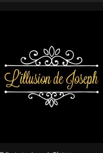 L'illusion de Joseph - Poster / Capa / Cartaz - Oficial 2