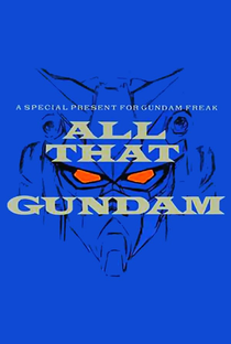 All That Gundam - Poster / Capa / Cartaz - Oficial 1