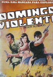 Domingo Violento (Noon Sunday)
