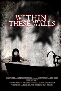 Within These Walls - Poster / Capa / Cartaz - Oficial 2