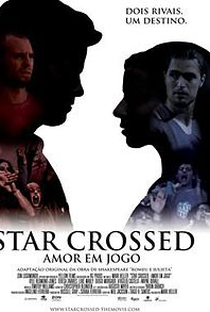 Star Crossed - Amor em Jogo - Poster / Capa / Cartaz - Oficial 1