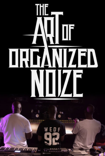 A Arte de Organized Noize - Poster / Capa / Cartaz - Oficial 1