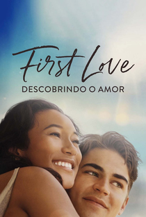 First Love - Descobrindo o Amor - Poster / Capa / Cartaz - Oficial 4