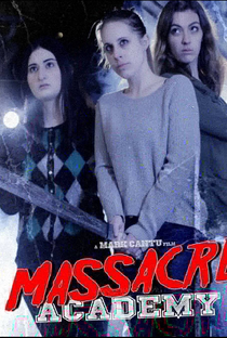 Massacre Academy - Poster / Capa / Cartaz - Oficial 1