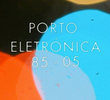 Porto Electrónica 1985-2005