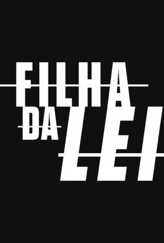 Poster 1 de Série Filha da Lei (2017)