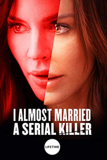 I Almost Married a Serial Killer - Poster / Capa / Cartaz - Oficial 1