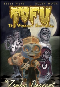 Tofu the Vegan Zombie in Zombie Dearest (Tofu the Vegan Zombie in Zombie Dearest)