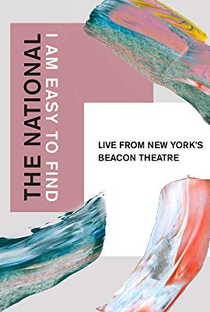 The National "I Am Easy To Find"  Ao vivo no Beacon Theatre de Nova York - Poster / Capa / Cartaz - Oficial 1