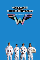 Weezer’s Voyage to the Blue Planet: The Concert Film (Weezer’s Voyage to the Blue Planet: The Concert Film)