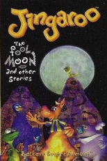 Jingaroo: The Fool Moon and Other Stories (Jingaroo: The Fool Moon and Other Stories)