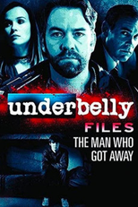 Underbelly Files: The Man Who Got Away (Underbelly Files: The Man Who Got Away)