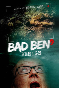 Bad Ben: Benign - Poster / Capa / Cartaz - Oficial 1