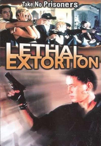 Lethal Extortion (Ji qing mo te ren)