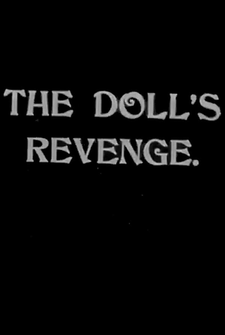 Poster 1 de Curta The Doll’s Revenge (1907)