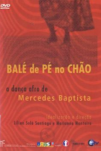 Balé de Pé no Chão - A Dança Afro de Mercedes Baptista - Poster / Capa / Cartaz - Oficial 1