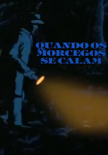 Quando os Morcegos se Calam (Quando os Morcegos se Calam)