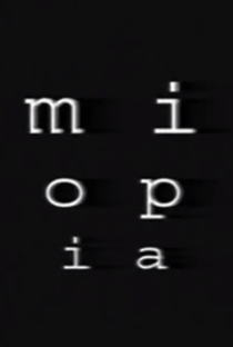 Miopia - Poster / Capa / Cartaz - Oficial 1
