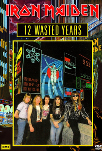 Iron Maiden: 12 Wasted Years - Poster / Capa / Cartaz - Oficial 1