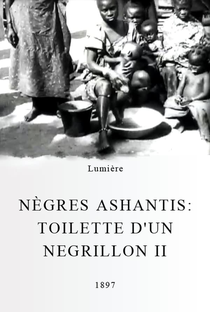 Nègres Ashantis: Toilette d’un negrillon II - Poster / Capa / Cartaz - Oficial 1