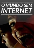 Parafernalha: O Mundo Sem Internet