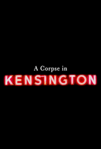 Poster 1 de Filme A Corpse in Kensington (2026)