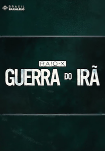 Raio-X: Guerra do Irã (Raio-X: Guerra do Irã)