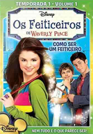 Os Feiticeiros de Waverly Place (1ª Temporada) (Wizards of Waverly Place (Season 1))