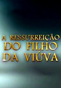 A Ressurreição do Filho da Viúva (A Ressurreição do Filho da Viúva)