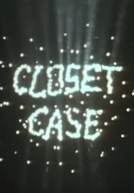 Closet Case (Closet Case)