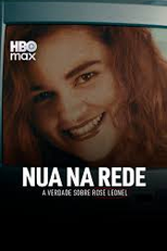 Nua na Rede: A Verdade sobre Rose Leonel (Nua na Rede: A Verdade sobre Rose Leonel)