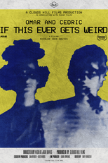 Omar and Cedric: If This Ever Gets Weird (Omar and Cedric: If This Ever Gets Weird)
