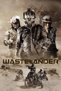 Wastelander: Guerreiros do Deserto - Poster / Capa / Cartaz - Oficial 2