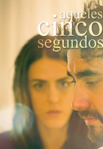 Aqueles Cinco Segundos (Aqueles Cinco Segundos)