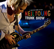 Neil Young Trunk Show