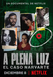 Em Plena Luz Do Dia: O Caso Narvarte (A plena luz: El caso Narvarte)