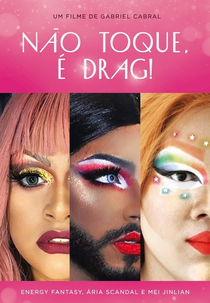 Não Toque, É Drag! (Não Toque, É Drag!)