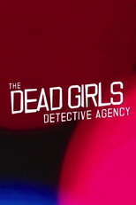 The Dead Girls Detective Agency (The Dead Girls Detective Agency)
