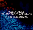 Yggdrasill: Whose Roots Are Stars in the Human Mind