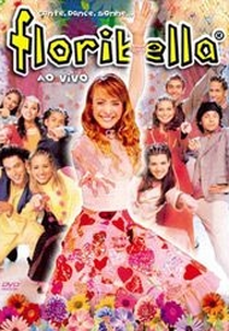 Floribella: Ao Vivo (Floribella: Ao Vivo)