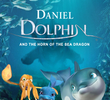 Daniel Dolphin and the Horn of the Sea Dragon