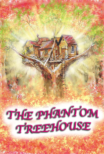 The Phantom Treehouse - Poster / Capa / Cartaz - Oficial 1
