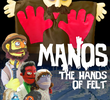 Manos: The Hands of Felt