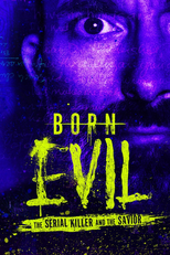 O Mal na sua Essência: A História de Hadden Clark (Born Evil: The Serial Killer and the Savior)